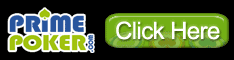 Click here to play at Prime Poker today.